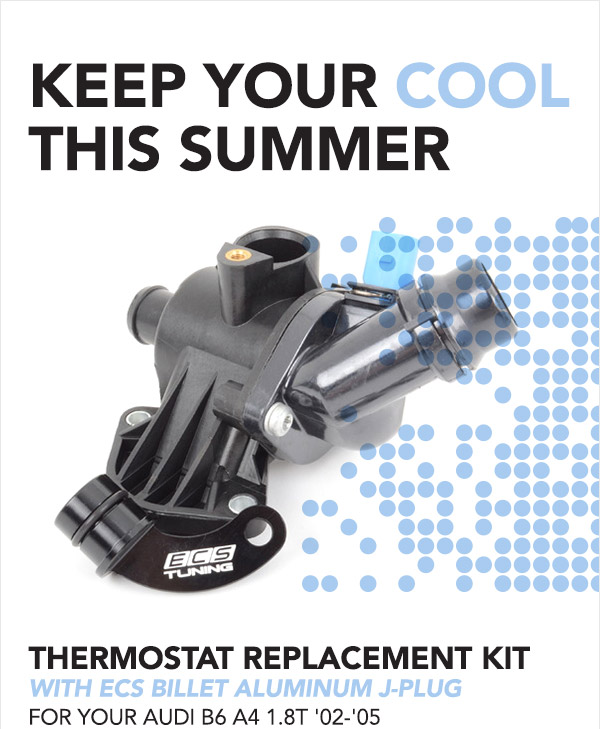  ECS Tuning Keep Your Cool This Summer B6 A4 1.8T Thermostat